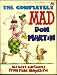 The Completely Mad Don Martin: His Best Cartoons from Mad Magazine by Don Martin ISBN 0446376612