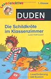Die Schildkr&ouml;te im Klassenzimmer: 1 - Klasse - Luise Holthausen