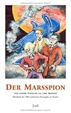 Produkt-Bild: Der Marsspion und andere Novellen. Nachdruck der 1908 erschienenen Erstausgabe im Neusatz