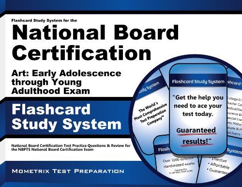 Flashcard Study System for the National Board Certification Art: Early Adolescence through Young Adulthood Exam: National Board Certification Test ... National Board Certification Exam (Cards)