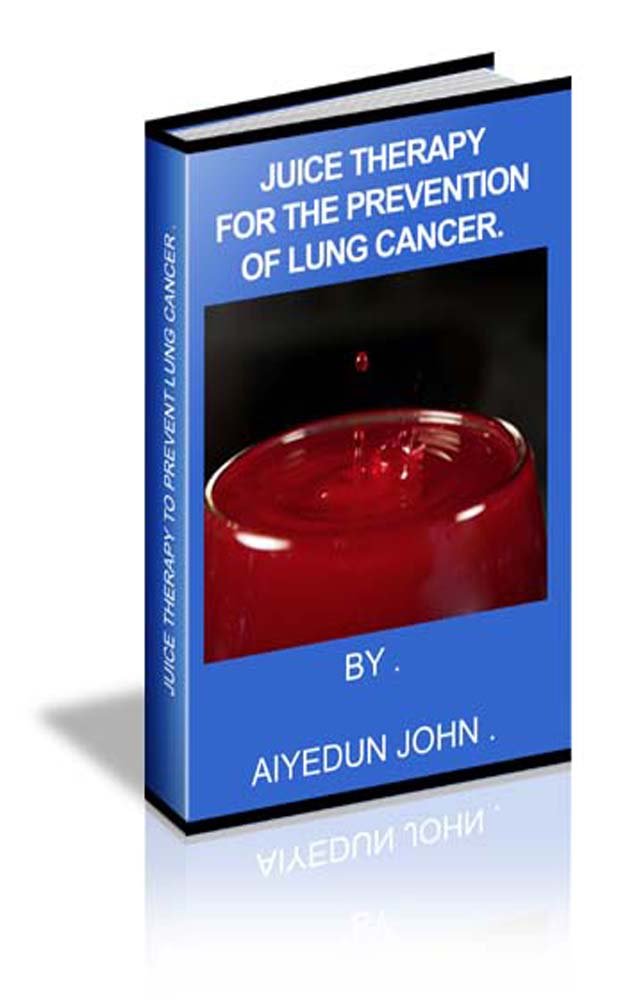JUICE THERAPY TO PREVENT LUNG CANCER. - Kindle edition by John ...