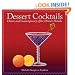 Dessert Cocktails: Classic And Contemporary After-Dinner Drinks
