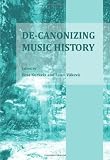 De-canonizing Music History
