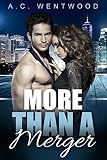 ROMANCE: BILLIONAIRE ROMANCE: More Than A Merger (Alpha Male Contemporary Romance) (Bad Boy New Adult Romance Short Stories)