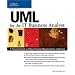 UML for the IT Business Analyst: A Practical Guide to Object-Oriented Requirements Gathering