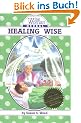 Wise Woman Herbal Healing Wise: The Wise Woman Herbal (Wise Woman Herbal Series)
