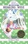 Wise Woman Herbal Healing Wise: The Wise Woman Herbal (Wise Woman Herbal Series)
