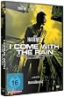 I Come with the Rain