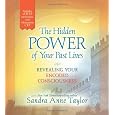The Hidden Power of Your Past Lives: Revealing Your Encoded Consciousness