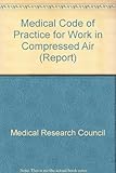 Medical code of practice for work in compressed air