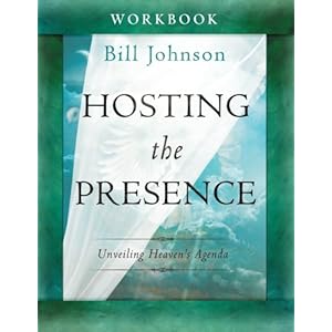 Hosting the Presence Workbook: Unveiling Heaven's Agenda