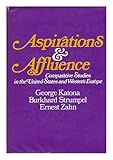 Aspirations and affluence : comparative studies in the United States and Western Europe