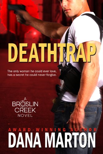 Deathtrap (Broslin Creek) by Dana Marton