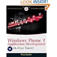 Windows Phone 7 Application Development: 24 Hour Trainer