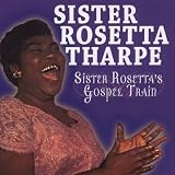 Sister Rosetta's Gospel Train