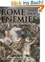 Rome and Her Enemies: An Empire Created and Destroyed by War (General Military)