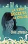 La Vida Secreta De Cloe/ the Secret Life of Chloe Zhivago (Spanish Edition)