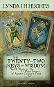 The Twenty-Two Keys of Wisdom: A Study on the Major Arcana of Aleister Crowley's Tarot