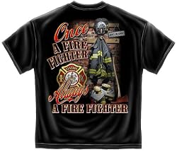 Once And Always A - Firefighter T-Shirt