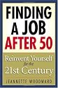 Finding a Job After 50: Reinvent Yourself for the 21st Century