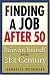 Finding a Job After 50: Reinvent Yourself for the 21st Century