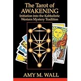 Tarot of Awakening: Initiation Into the Kabbalistic Western Mystery Tradition