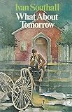What about tomorrow