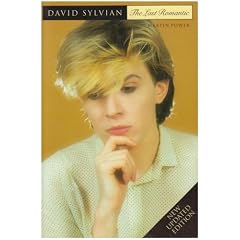 David Sylvian: The Last Romantic - A Biography