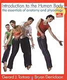 Introduction to the Human Body: The Essentials of Anatomy and Physiology