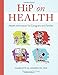 Hip on Health: Health Information for Caregivers and Families