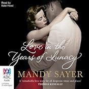 Love in the Years of Lunacy | [Mandy Sayer]