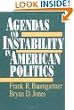 Agendas and Instability in American Politics (American Politics & Political Economy)