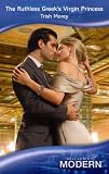 The Ruthless Greek's Virgin Princess (Romance HB)