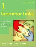 Grammar Links 1:   A Theme-Based Course for Reference and Practice, Second Edition (Student Book)