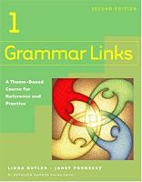 Grammar Links 1:   A Theme-Based Course for Reference and Practice, Second Edition (Student Book)