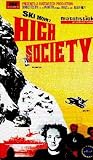HIGH SOCIETY: SKI MOVIE 2