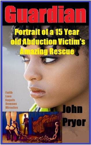 Tiki's Guardian Angel: True Story of 15 Year old Sex Slave Freed by an Angel