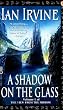 A Shadow on the Glass (The View from the Mirror, Book 1)