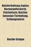 Nutztierhaltung: Zugtier, Kormoranfischerei, Pelztierfarm, Nutztier, Extensive Tierhaltung, Schlangenfarm