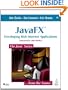 JavaFX: Developing Rich Internet Applications