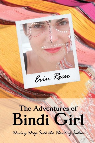The Adventures of Bindi Girl: Diving Deep Into the Heart of India