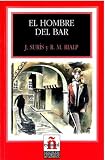 El Hombre Del Bar / The Man from the Bar (Leer En Espanol, Level 2)