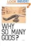 Why So Many Gods?