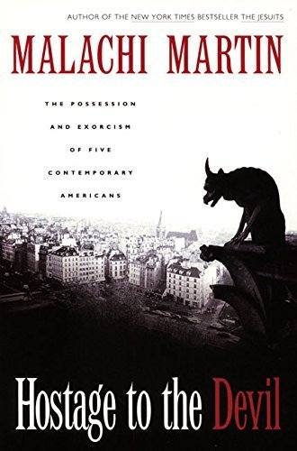 Hostage to the Devil: The Possession and Exorcism of Five Contemporary Americans by Malachi Martin (1992-10-01)