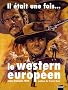 Il �tait une fois... le western europ�en : 1901-2008