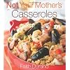 Not Your Mother's Casseroles