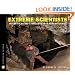 Extreme Scientists: Exploring Nature's Mysteries from Perilous Places (Scientists in the Field Series)