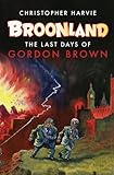 Broonland : the last days of Gordon Brown