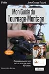 Mon guide du tournage-montage : Profe...