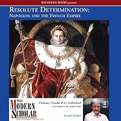 Resolute Determination: Napoleon and the French Empire | [Donald M.G. Sutherland]